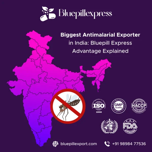 Biggest Antimalarial Exporter in India: Bluepill Express Advantage Explained