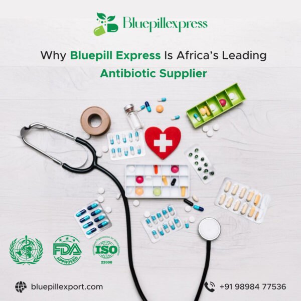 Why Bluepill Express Is Africa’s Leading Antibiotic Supplier