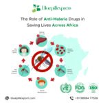 Anti-Malaria Drugs in Saving Lives Across Africa