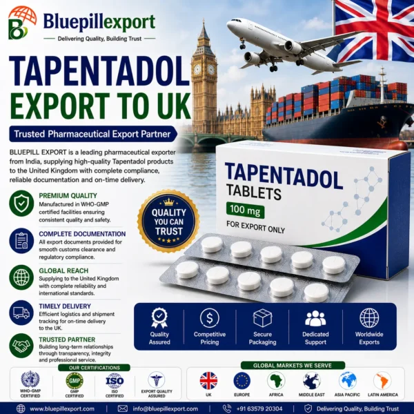 Tapentadol Export to UK – Trusted Pharmaceutical Export Solutions from India