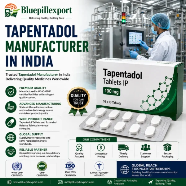 Tapentadol Manufacturer in India – Reliable Pharmaceutical Manufacturing and Global Supply Partner