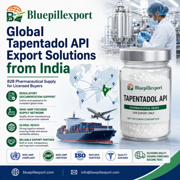 Global Tapentadol API Export Solutions from India