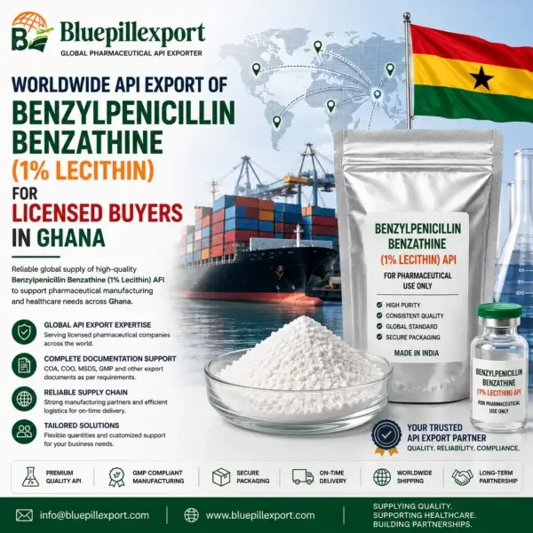 Worldwide API Export of Benzylpenicillin Benzathine (1% Lecithin) for Licensed Buyers in Ghana