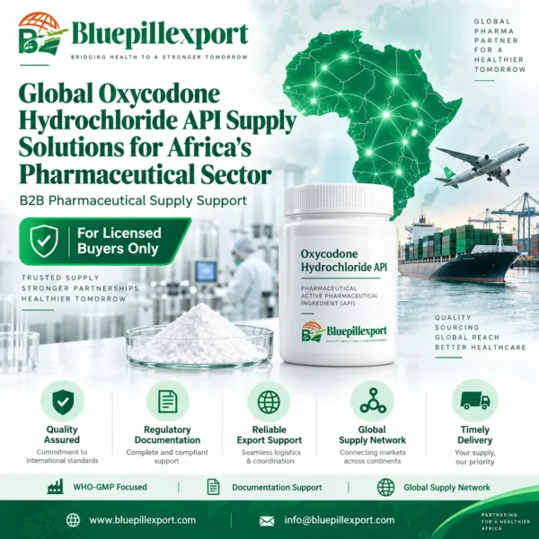 Global Oxycodone Hydrochloride API Supply Solutions for Africa’s Pharmaceutical Sector
